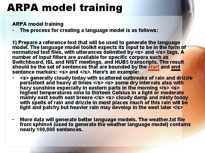 ARPA model training • The process for creating a language model is as follows: