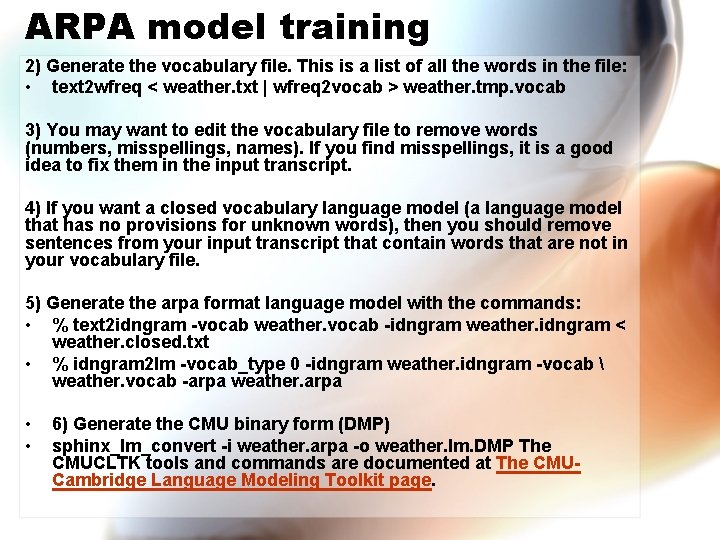 ARPA model training 2) Generate the vocabulary file. This is a list of all