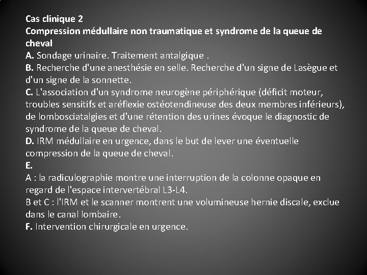 Cas clinique 2 Compression médullaire non traumatique et syndrome de la queue de cheval