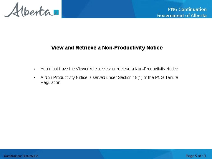 PNG Continuation Government of Alberta View and Retrieve a Non-Productivity Notice • You must