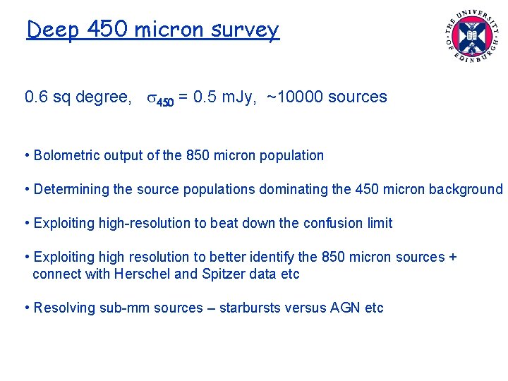 Deep 450 micron survey 0. 6 sq degree, s 450 = 0. 5 m.