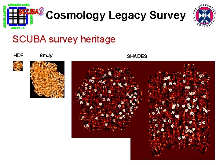 Cosmology Legacy Survey SCUBA survey heritage HDF 8 m. Jy SHADES 