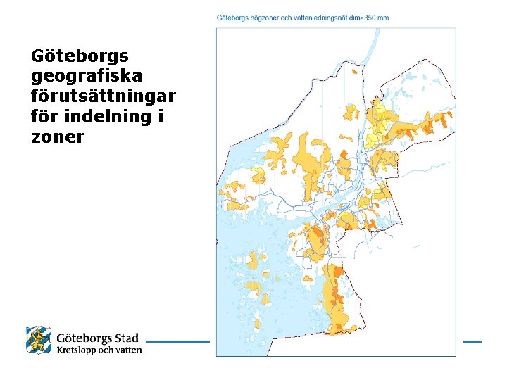 Göteborgs geografiska förutsättningar för indelning i zoner 
