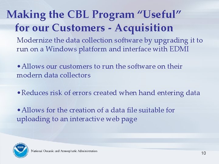 Making the CBL Program “Useful” for our Customers - Acquisition Modernize the data collection