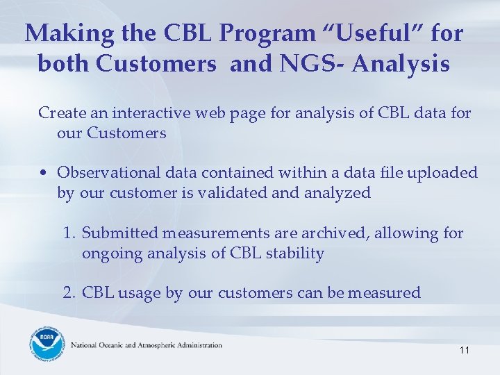 Making the CBL Program “Useful” for both Customers and NGS- Analysis Create an interactive
