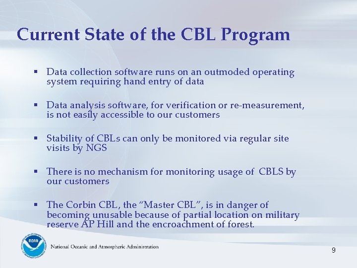 Current State of the CBL Program § Data collection software runs on an outmoded