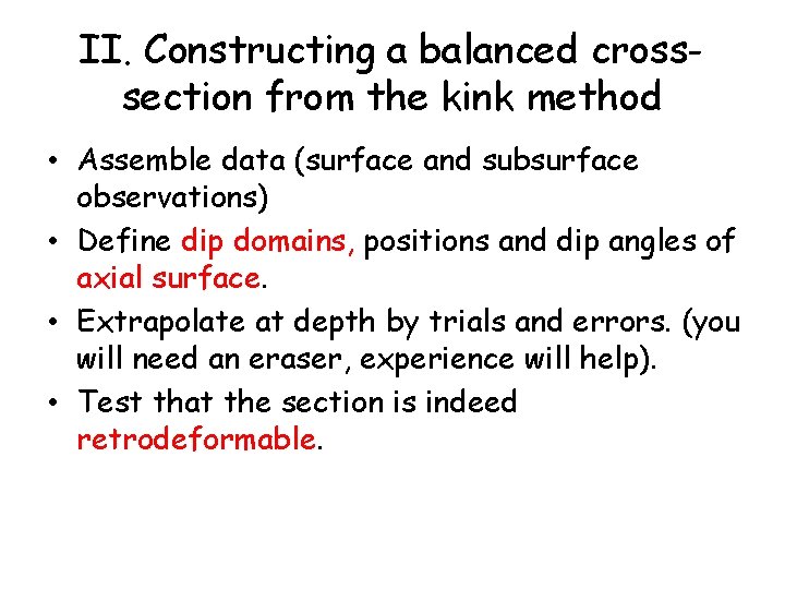 II. Constructing a balanced crosssection from the kink method • Assemble data (surface and