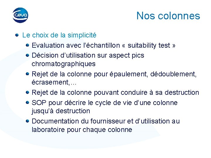 Nos colonnes Le choix de la simplicité Evaluation avec l’échantillon « suitability test »