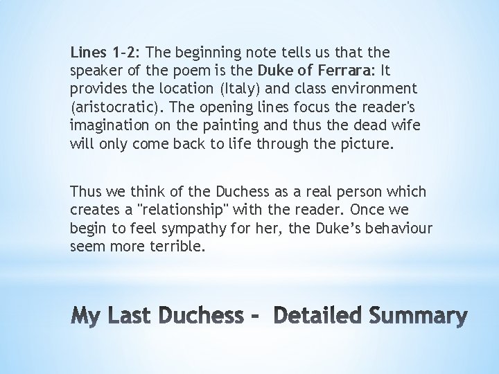 Lines 1 -2: The beginning note tells us that the speaker of the poem