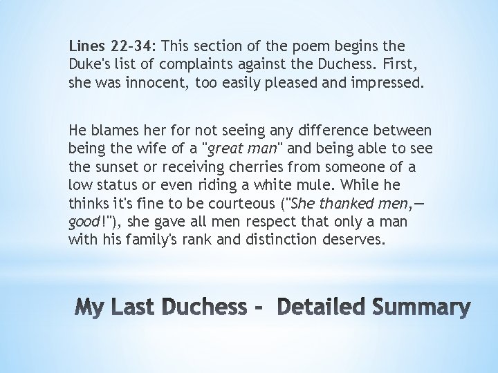Lines 22 -34: This section of the poem begins the Duke's list of complaints