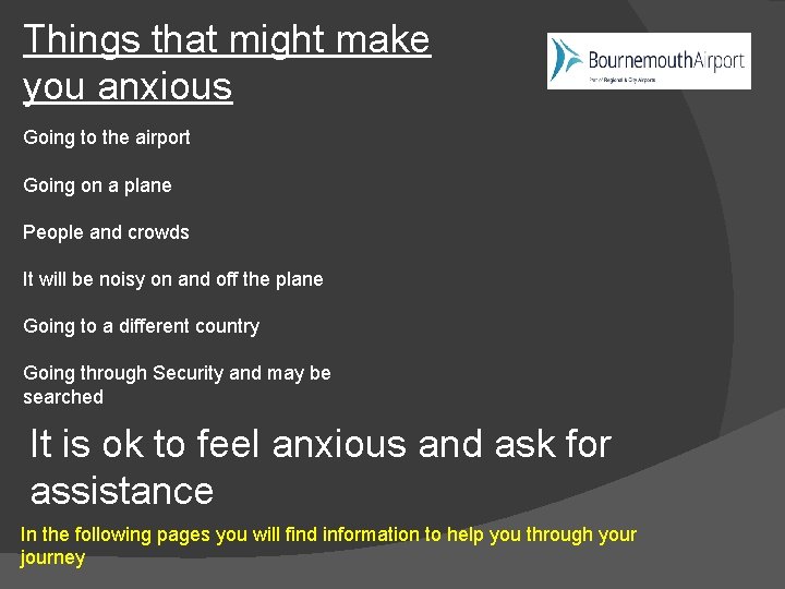 Things that might make you anxious Going to the airport Going on a plane