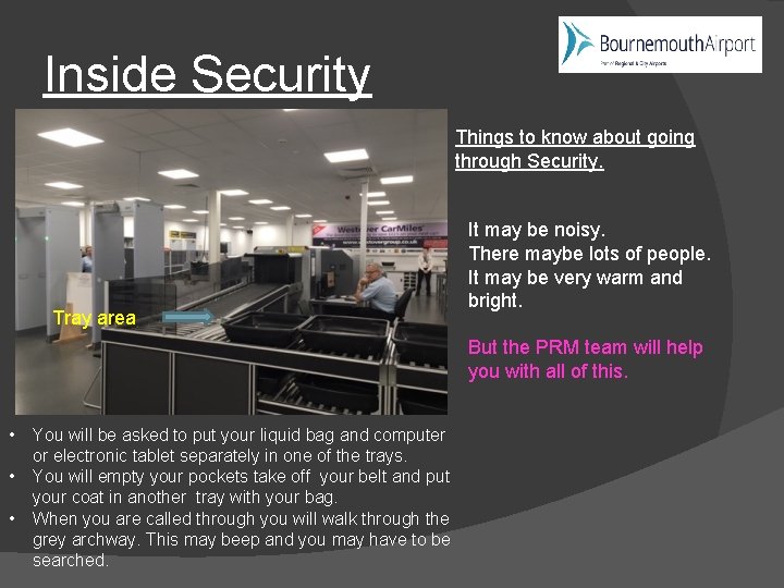 Inside Security Things to know about going through Security. Tray area It may be