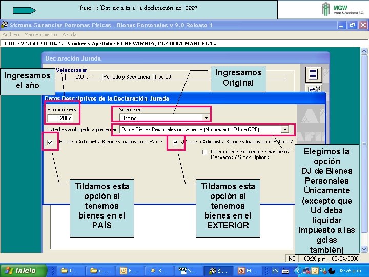 Paso 4: Dar de alta a la declaración del 2007 Ingresamos Original Ingresamos el