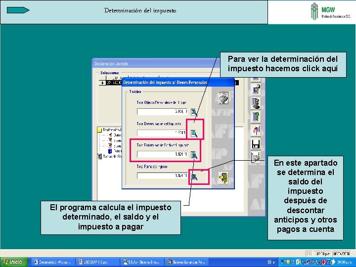 Determinación del impuesto Para ver la determinación del impuesto hacemos click aquí El programa