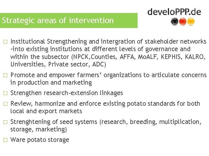 Strategic areas of intervention � Institutional Strengthening and intergration of stakeholder networks –into existing