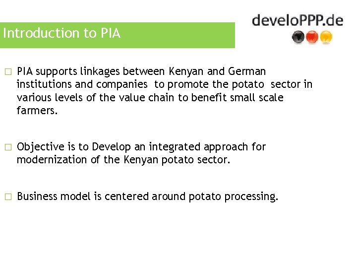 Introduction to PIA � PIA supports linkages between Kenyan and German institutions and companies