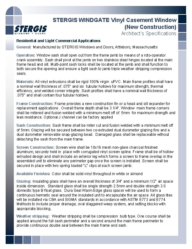 STERGIS WINDGATE Vinyl Casement Window (New Construction) Architect’s Specifications Residential and Light Commercial Applications