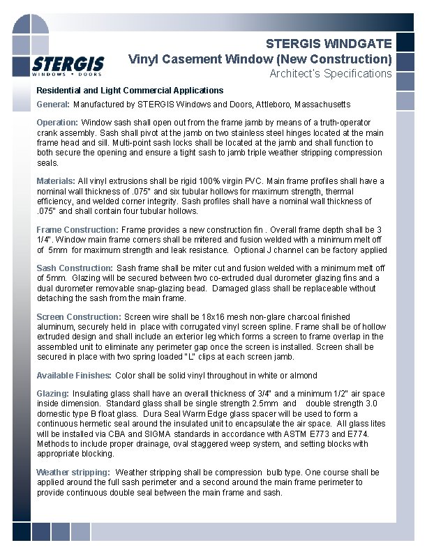 STERGIS WINDGATE Vinyl Casement Window (New Construction) Architect’s Specifications Residential and Light Commercial Applications