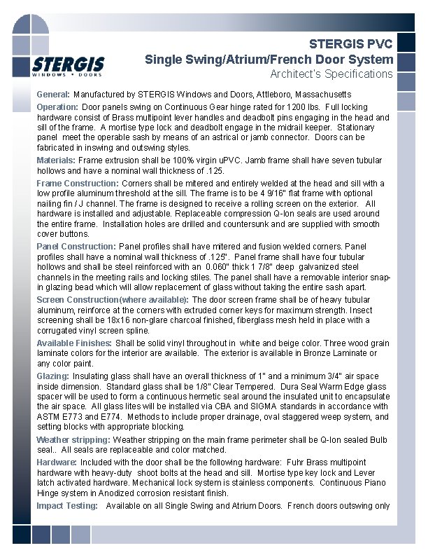 STERGIS PVC Single Swing/Atrium/French Door System Architect’s Specifications General: Manufactured by STERGIS Windows and