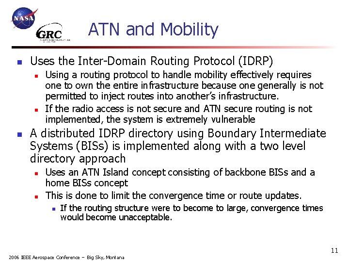 ATN and Mobility n Uses the Inter-Domain Routing Protocol (IDRP) n n n Using