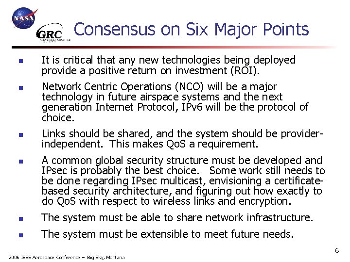 Consensus on Six Major Points n n It is critical that any new technologies