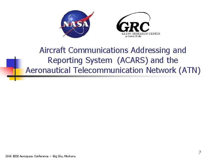 Aircraft Communications Addressing and Reporting System (ACARS) and the Aeronautical Telecommunication Network (ATN) 2006