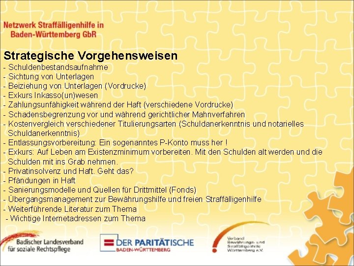 Strategische Vorgehensweisen - Schuldenbestandsaufnahme - Sichtung von Unterlagen - Beiziehung von Unterlagen (Vordrucke) -