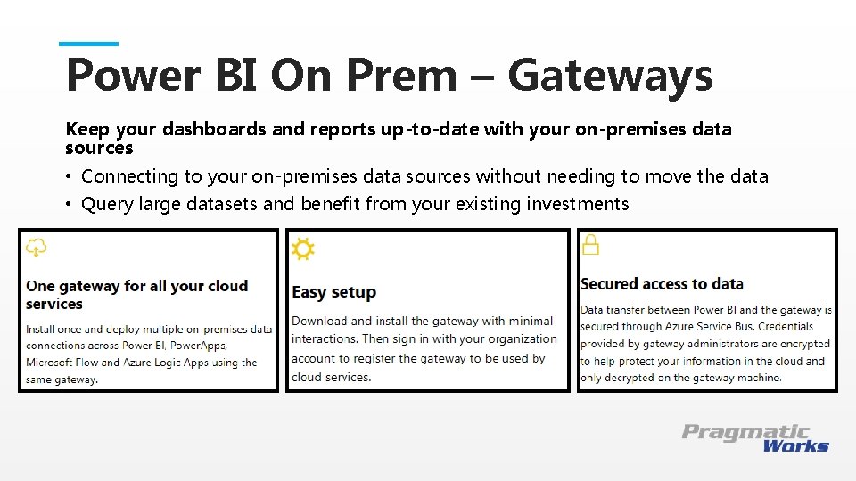 Power BI On Prem – Gateways Keep your dashboards and reports up-to-date with your