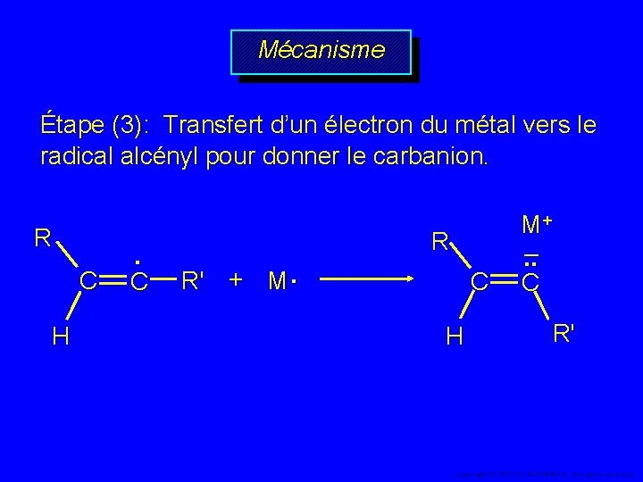 Mécanisme Étape (3): Transfert d’un électron du métal vers le radical alcényl pour donner