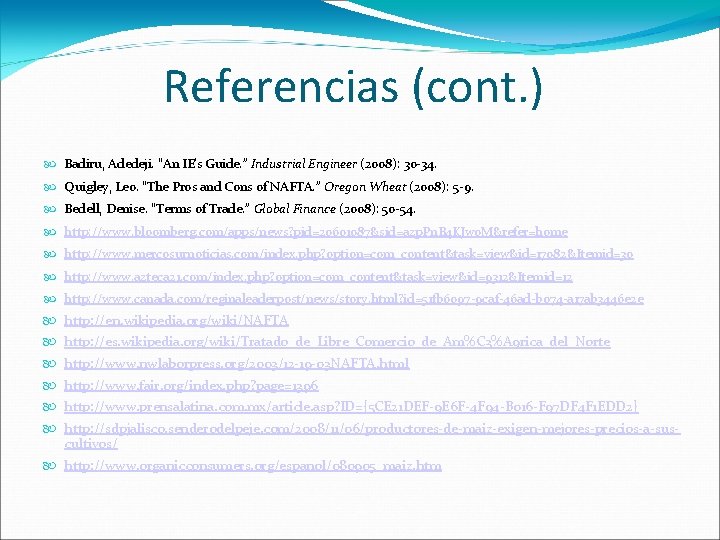 Referencias (cont. ) Badiru, Adedeji. “An IE’s Guide. ” Industrial Engineer (2008): 30 -34.