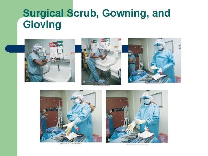 Surgical Scrub, Gowning, and Gloving 