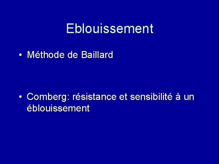 Eblouissement • Méthode de Baillard • Comberg: résistance et sensibilité à un éblouissement 