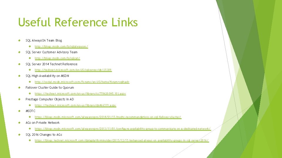 Useful Reference Links SQL Always. On Team Blog SQL Server Customer Advisory Team https: