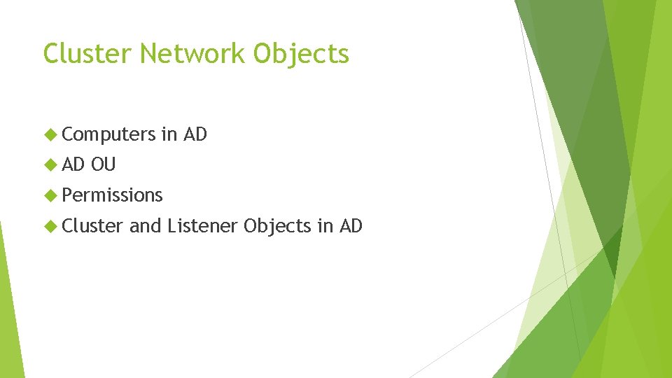 Cluster Network Objects Computers AD in AD OU Permissions Cluster and Listener Objects in