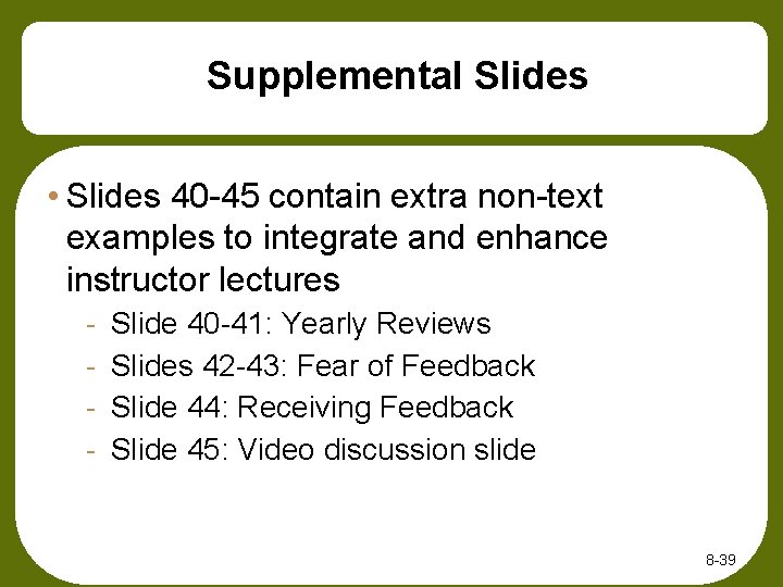 Supplemental Slides • Slides 40 -45 contain extra non-text examples to integrate and enhance