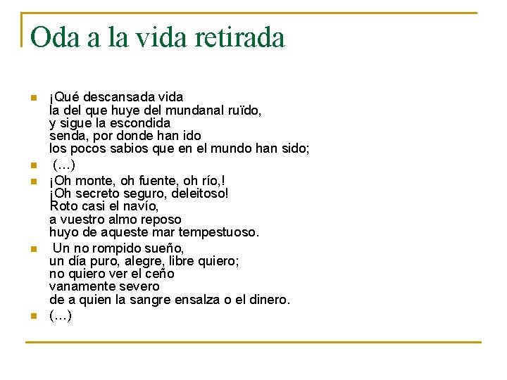 Oda a la vida retirada n n n ¡Qué descansada vida la del que Oda a la vida retirada n n n ¡Qué descansada vida la del que