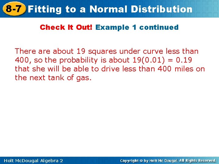 8 -7 Fitting to a Normal Distribution Check It Out! Example 1 continued There