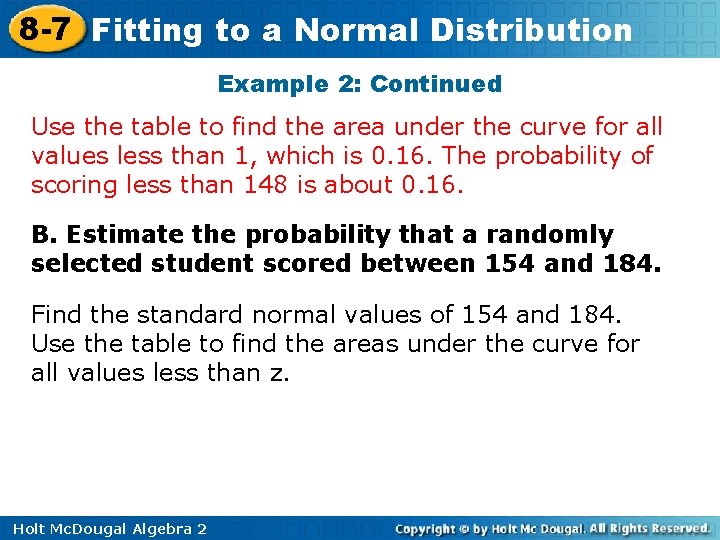 8 -7 Fitting to a Normal Distribution Example 2: Continued Use the table to
