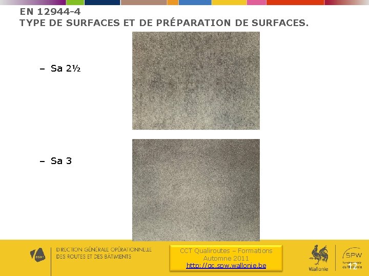 EN 12944 -4 TYPE DE SURFACES ET DE PRÉPARATION DE SURFACES. – Sa 2½