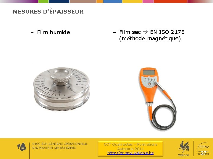 MESURES D’ÉPAISSEUR – Film humide – Film sec EN ISO 2178 (méthode magnétique) CCT