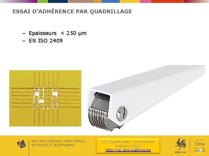 ESSAI D’ADHÉRENCE PAR QUADRILLAGE – Epaisseurs < 250 µm – EN ISO 2409 CCT