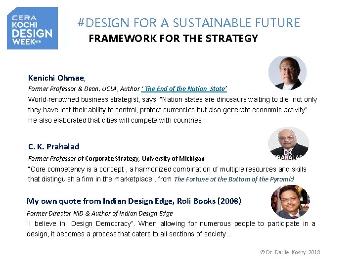 #DESIGN FOR A SUSTAINABLE FUTURE FRAMEWORK FOR THE STRATEGY Kenichi Ohmae, Former Professor &