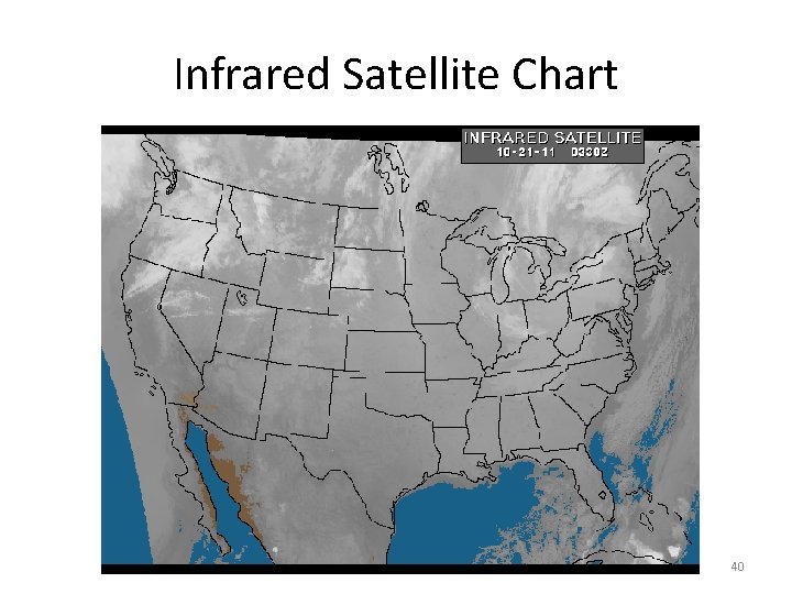 Infrared Satellite Chart 40 