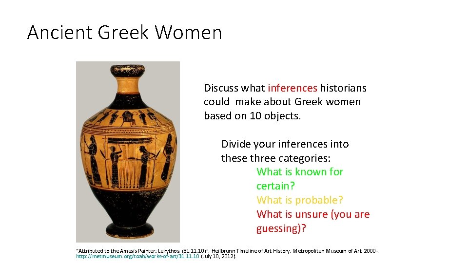 Ancient Greek Women Discuss what inferences historians could make about Greek women based on