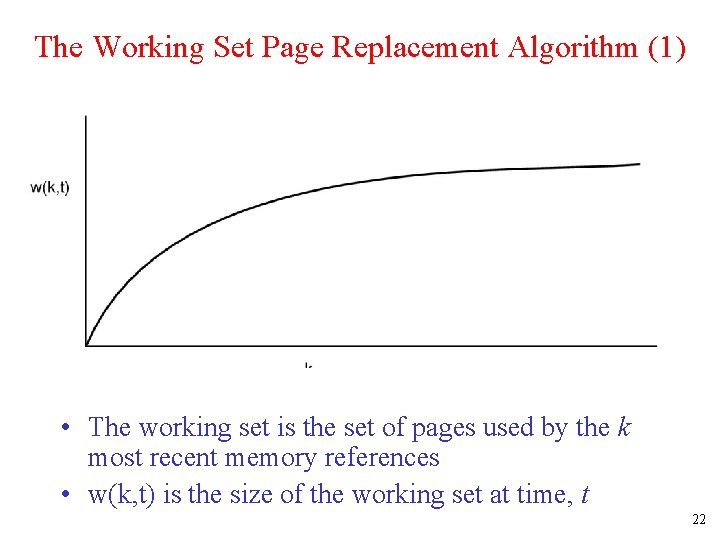 The Working Set Page Replacement Algorithm (1) • The working set is the set The Working Set Page Replacement Algorithm (1) • The working set is the set
