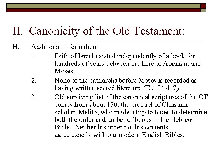 II. Canonicity of the Old Testament: H. Additional Information: 1. Faith of Israel existed