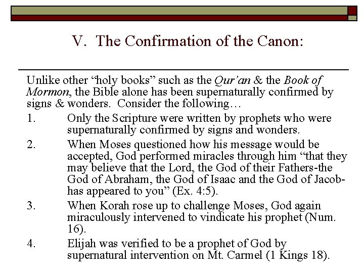 V. The Confirmation of the Canon: Unlike other “holy books” such as the Qur’an