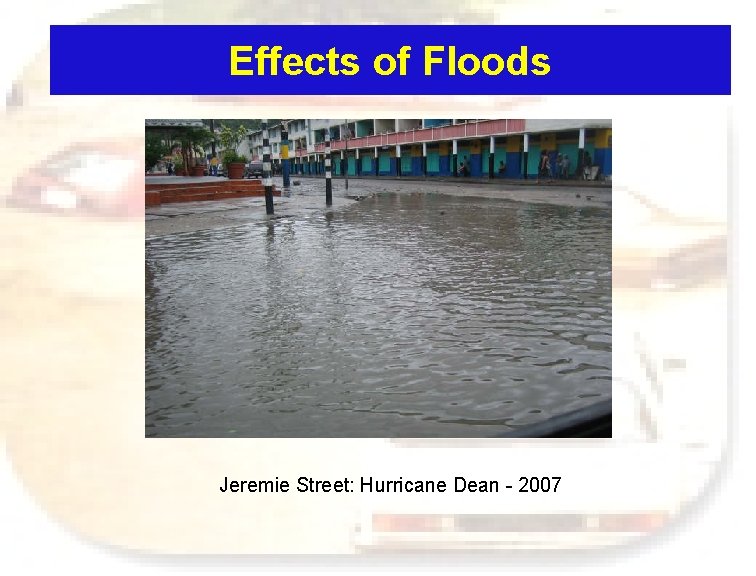 Effects of Floods Jeremie Street: Hurricane Dean - 2007 