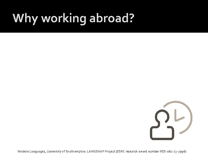 Why working abroad? Modern Languages, University of Southampton: LANGSNAP Project (ESRC research award number