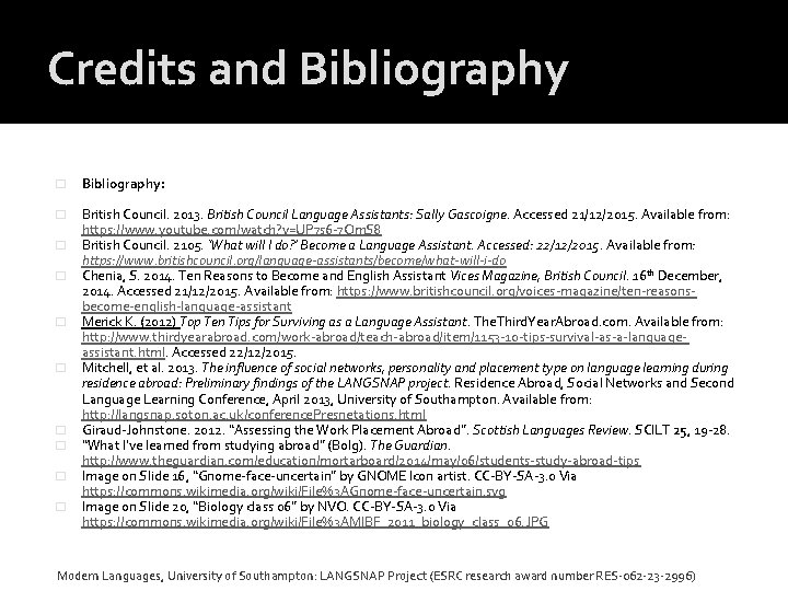 Credits and Bibliography � Bibliography: � British Council. 2013. British Council Language Assistants: Sally